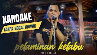 Download lagu Pelaminan Kelabu - KARAOKE- ADELLA_CAK FENDIK TANPA VOKAL COWOK - OM ADELLA KARAOKE mp3
