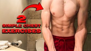 THE ONLY 2 CHEST EXERCISES THAT YOU NEED