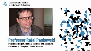 Rafal Pankowski: “Antisemitism without Jews in contemporary Poland” (discussion led by Joanna Michlic), 9.11.2022.