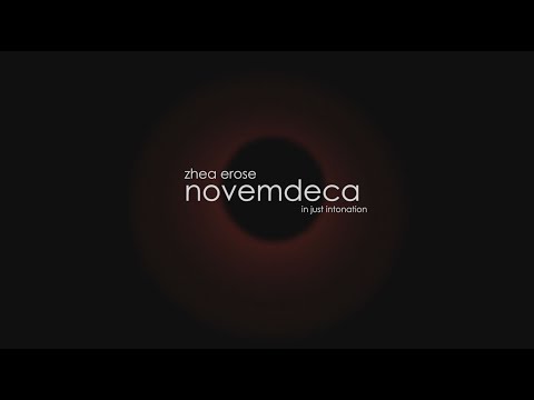 Zhea Erose - Novemdeca [in Just Intonation]