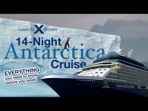 Everything you need to know about the 14-Night Antarctica Cruise with Celebrity Cruises!