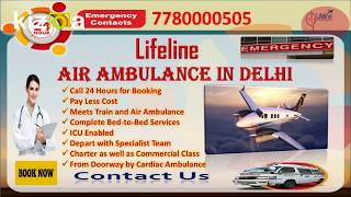 Classy Medication by Lifeline Air Ambulance in Delhi Available to Everyone