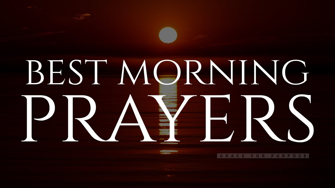 Watch What Happens When You PRAY FIRST | Blessed Morning Prayers To Start Your Day