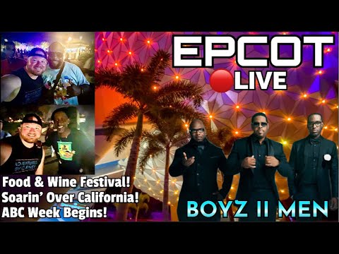 🔴LIVE: EPCOT! Boyz II Men Performs! Food & Wine Festival! Soarin Over California & More! #Disney100