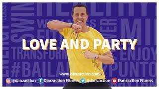 Joey Montana - Love &amp; Party ft. Juan Magan l Danzaction Baile Fitness (Coreografía) l Dance Video