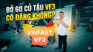 Chi 60 củ tậu VF3 liệu có nên?