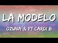 Ozuna Ft Cardi B - La Modelo (Letra\Lyrics)