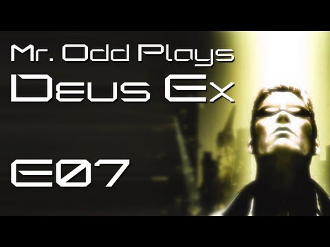 Mr. Odd Plays Deus Ex (The Original) - E07 - Saving Hostages and Running On Rooftops - Yes!