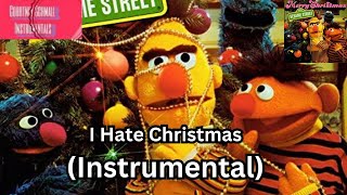 Sesame Street : I Hate Christmas (Instrumental)