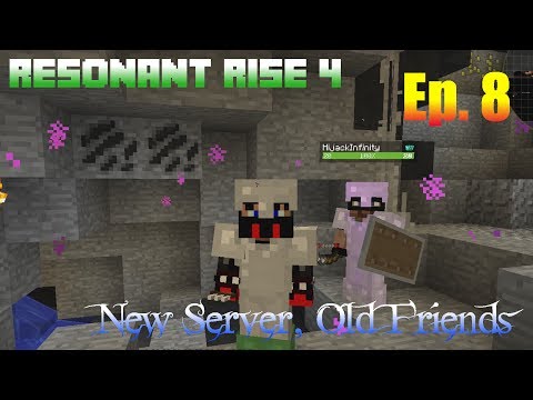 Modded Minecraft - Resonant Rise 4 Ep. 8 - New Server, Old Friends