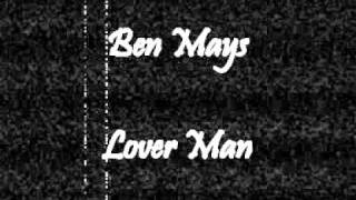 Ben Mays - Lover Man   - 1987