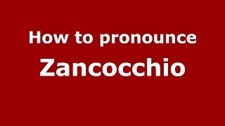 How to pronounce Zancocchio