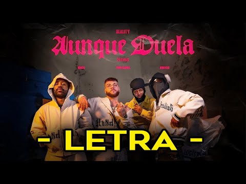 Aunque Duela Remix (LETRA) - Reality, KG970, Yung Sarria & Kidd Keo
