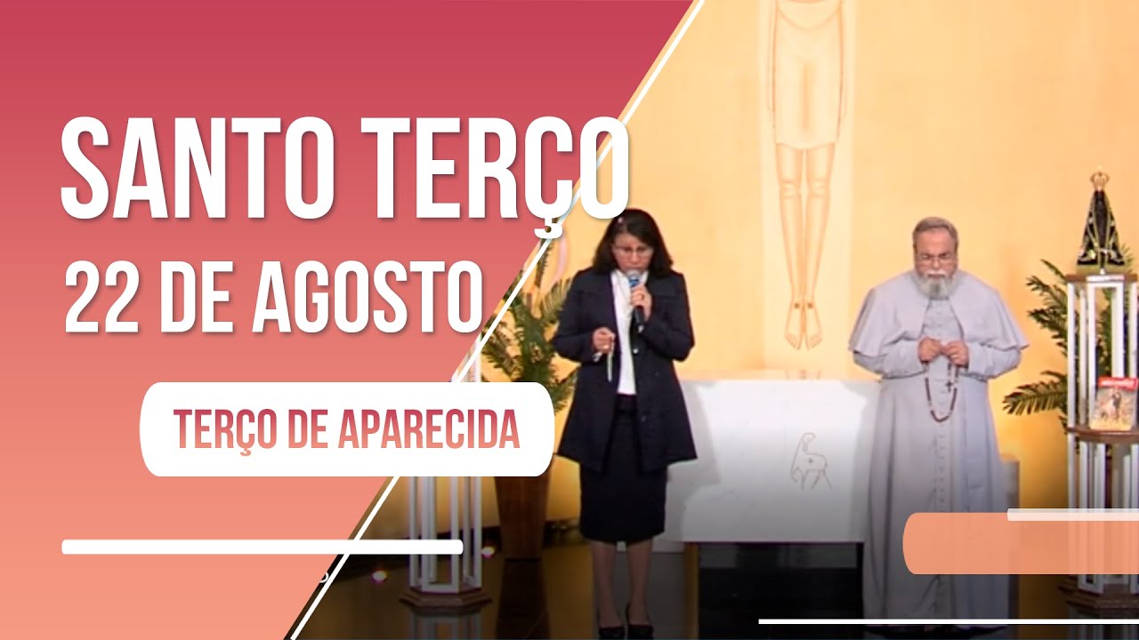 Terço de Aparecida com Pe. Antonio Maria - 22 de agosto de 2023 [Mistérios Dolorosos]