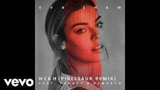 Eva Shaw - High ft. Shaggy, Demarco