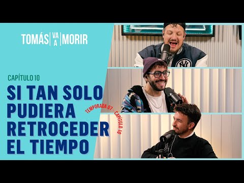 Si tan solo Pudiera Retroceder el Tiempo | Tomás Va a Morir