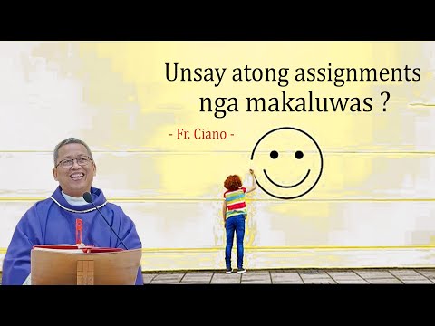 Unsay atong assignments nga makaluwas - Fr.Ciano | Homily 24h