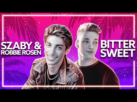Szaby, Robbie Rosen - Bittersweet [Lyric Video]