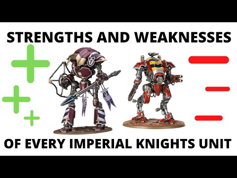 Strengths and Weaknesses for EVERY Imperial Knights Unit