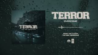 Terror &quot;Overcome&quot; (The BBC Sessions)