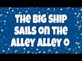 The Big Ship Sails on the Alley Alley O lyrics | Nursery Rhymes with Lyrics