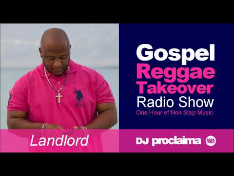 GOSPEL REGGAE 2018  - One Hour Gospel Reggae Takeover Show - DJ Proclaima 6th July
