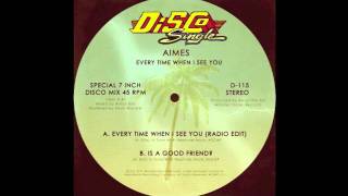 AIMES - Every Time When I See You (Radio Edit)