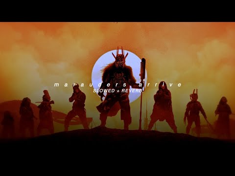 marauders arrive | john powell | slowed + reverb