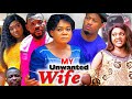 My Unwanted Wife Full Movie - Rachel Okonkwo 2021 Latest Nigerian Nollywood Movie