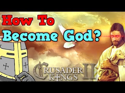 How to BECOME AN IMMORTAL GOD In Crusader kings 2 - 100 Stat Man Returns