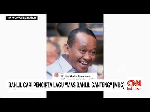 Bahlil Cari Pencipta Lagu \Mas Bahlil Ganteng\ (MBG)