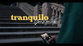 tranquilo Music Video