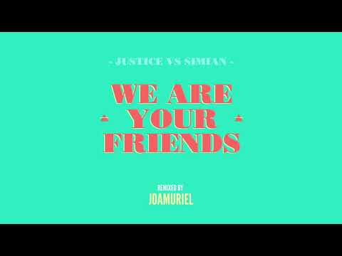 Justice vs Simian - We Are Your Friends (Joamuriel Remix)