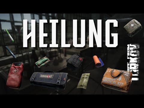 ALLES über Heilung - Grundkurs Guide + versteckte Eigenschaften - Escape From Tarkov - 12.12 Deutsch