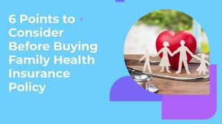 6 Points to Consider Before Buying Family Health Insurance Policy