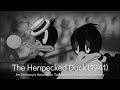 The Henpecked Duck 1941 An Anthony S Animation Commentary