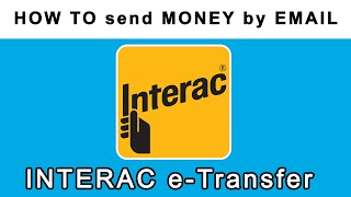 HOW TO send money by email: INTERAC e-transfer
