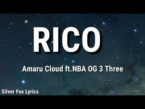 Amaru Cloud - Rico (Lyrics) ft.NBA OG 3 Three