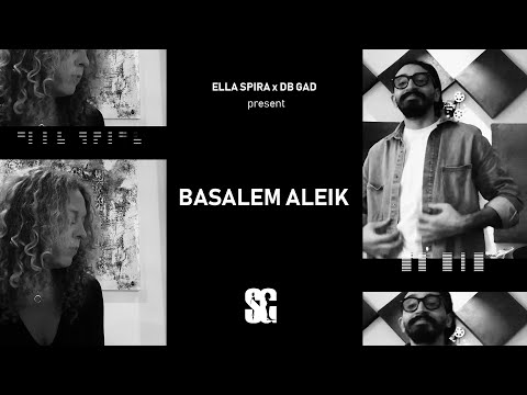 Ella Spira & DB Gad - Basalem Aleik (just saying Hi) | ديبي جاد و إلا سبيرا - بسلم عليك