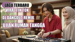Download lagu UJIAN RUMAH TANGGA -LAGU TERBARU (DJ DANGDUT REMIX) mp3