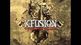 X-Fusion - Thorn In My Flesh