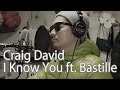 Craig David - I Know You ft. Bastille ( cover by Fahfa ) クレイグデイヴィッド Craig David - I Know You ft. Bastille ( cover by Fahfa ) クレイグデイヴィッド