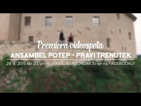 Ansambel Potep - Pravi trenutek (NAPOVEDNIK)