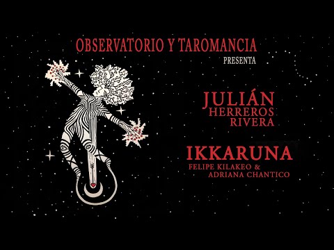 Observatorio y Taromancia presenta Julián Herreros Rivera e Ikkaruna Sesión en Vivo