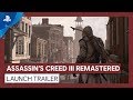 Assassin’s Creed III Remastered | Launch Trailer | PS4