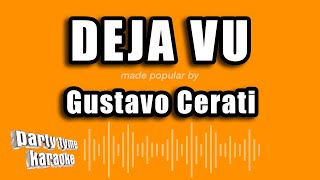 Gustavo Cerati - Deja Vu (Versión Karaoke)