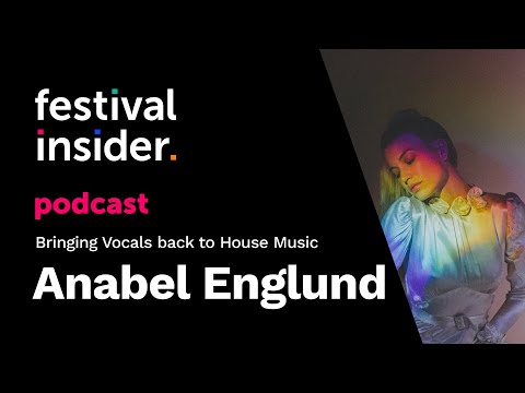 Anabel Englund: Bringing Vocals Back to House Music