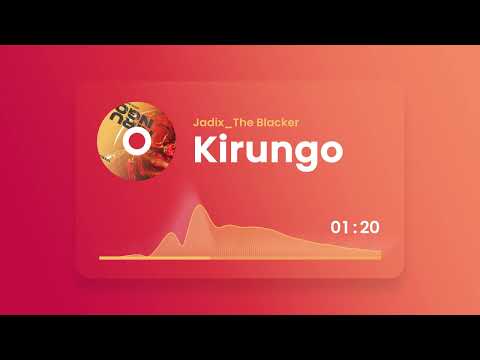Jadix The Blacker - Kirungo (Official Audio)