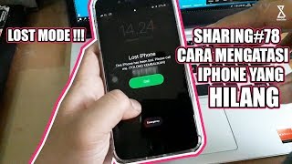 SHARING#78 "Cara Mengatasi iPhone yang Hilang" | Lost Mode !!!