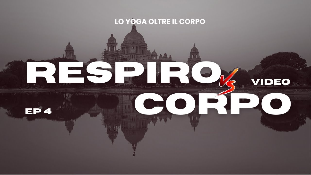 Il Respiro Ignorato  Yoga Oltre il Corpo – Ep 4